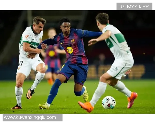 巴萨与埃尔切精彩对决回放全程回顾与分析 巴萨与埃尔切精彩对决回放全程回顾与分析